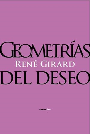 GEOMETRÍAS DEL DESEO | 9788496867857 | GIRARD, RENE