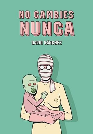 NO CAMBIES NUNCA | 9788415163640 | SÁNCHEZ, DAVID