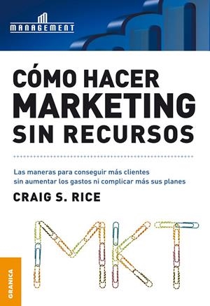 COMO HACER MARKETING SIN RECURSO | 9789506414856 | RICE, CRAIG S.
