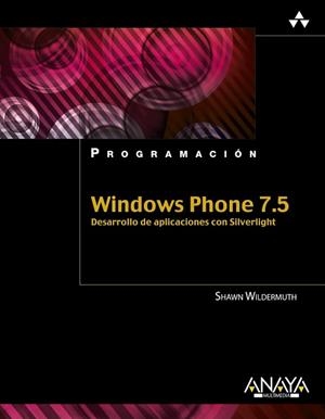 WINDOWS PHONE 7.5. DESARROLLO DE APLICACIONES CON SILVERLIGH | 9788441531697 | WILDERMUTH, SHAWN