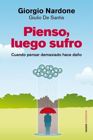 PIENSO, LUEGO SUFRO | 9788449326691 | GIORGIO NARDONE, GIULIO DE SANTIS