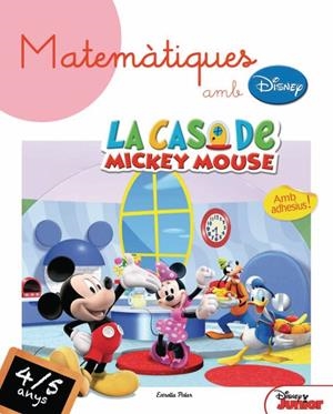 MATEMÀTIQUES AMB DISNEY! DE 4 A 5 ANYS | 9788499324739