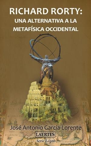 RICHARD PORTY. UNA ALTERNATIVA A LA METAFÍSICA OCCIDENTAL | 9788475848662 | GARCÍA LORENTE, JOSÉ ANTONIO