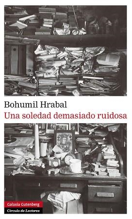 SOLEDAD DEMASIADO RUIDOSA | 9788481099942 | HRABAL, BOHUMIL