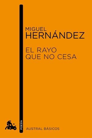 RAYO QUE NO CESA | 9788467007787 | MIGUEL HERNANDEZ