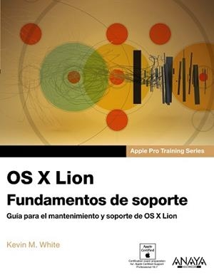 OS X LION. FUNDAMENTOS DE SOPORTE | 9788441531864 | WHITE, KEVIN M.