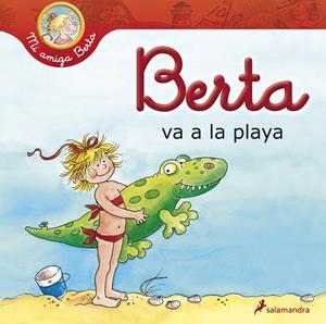 BERTA VA A LA PLAYA | 9788498384765 | SCHNEIDER, LIANE