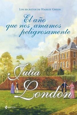 SECRETOS DE HADLEY GREEN. EL AÑO QUE NOS AMAMO | 9788408007555 | LONDON, JULIA