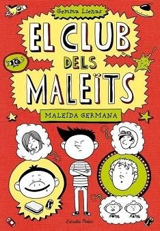 CLUB DELS MALEÏTS 1. MALEÏDA GERMANA | 9788499328713 | GEMMA LIENAS