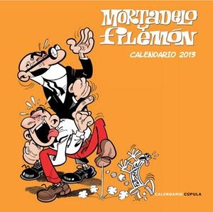 CALENDARIO MORTADELO Y FILEMON 2013 | 9788448006747 | FRANCISCO IBAÑEZ