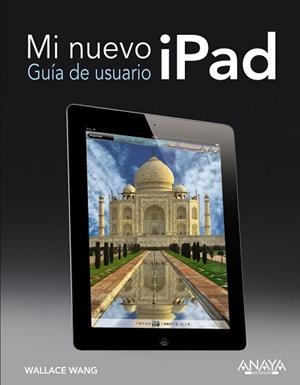 MI NUEVO IPAD. GUÍA DE USUARIO | 9788441532441 | WANG, WALLACE