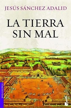 LA TIERRA SIN MAL | 9788408008743 | JESUS SANCHEZ ADALID