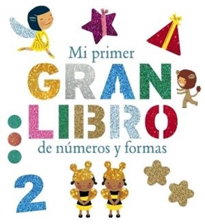 MI PRIMER GRAN LIBRO DE NÚMEROS Y FORMAS | 9788492766727 | GEIS CONTI, PATRÍCIA