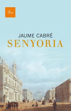 SENYORIA | 9788475883304 | CABRE, JAUME (1947- ) [VER TITULOS]