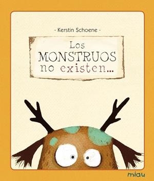 MONSTRUOS NO EXISTEN | 9788415116240 | SCHOENE K