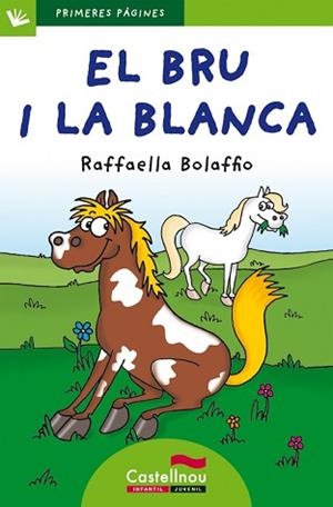 BRU I LA BLANCA, EL - LP | 9788415206477 | BOLAFFIO, RAFFAELLA