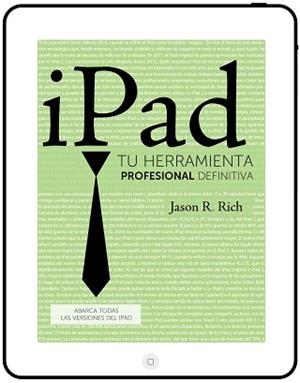IPAD. TU HERRAMIENTA PROFESIONAL DEFINITIVA | 9788441532519 | RICH, JASON R.