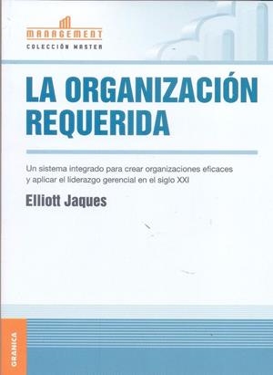 ORGANIZACION REQUERIDA, LA | 9789506414368 | JAQUES, ELLIOTT