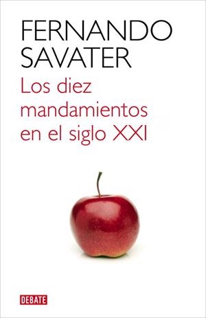 DIEZ MANDAMIENTOS EN EL SIGLO XXI | 9788499921709 | SAVATER,FERNANDO