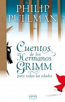 CUENTOS DE GRIMM PARA TODAS LAS EDADES | 9788415579083 | PULLMAN, PHILIP