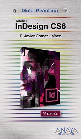 INDESIGN CS6 | 9788441532809 | GÓMEZ LAÍNEZ, F.JAVIER