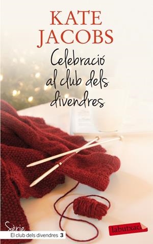 CELEBRACIO AL CLUB DELS DIVENDRES | 9788499305615 | JACOBS, KATHEEN MARGARET [VER TITULOS]