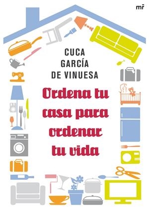 ORDENA TU CASA PARA ORDENAR TU VIDA | 9788427038981 | CUCA GARCIA DE VINUESA