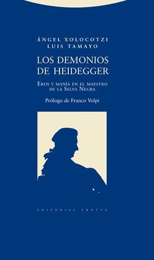 LOS DEMONIOS DE HEIDEGGER | 9788498793338 | XOLOCOTZI YÁÑEZ, ÁNGEL/TAMAYO  PÉREZ, LUIS