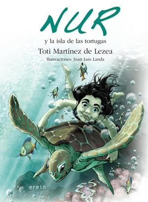 NUR Y LA ISLA DE LAS TORTUGAS | 9788497467766 | MARTÍNEZ DE LEZEA, TOTI
