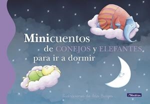 MINICUENTOS DE CONEJOS Y ELEFANTES PARA IR A DORMIR | 9788448834784 | BURGOS,ANA