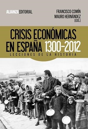 CRISIS ECONÓMICAS EN ESPAÑA, 1300-2012 | 9788420674476 | COMÍN COMÍN, FRANCISCO/HERNÁNDEZ BENÍTEZ, MAURO