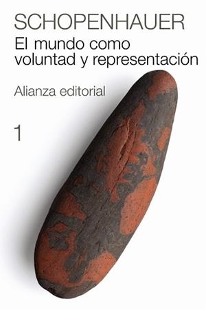 MUNDO COMO VOLUNTAD Y REPRESENTACIÓN, 1 | 9788420674070 | SCHOPENHAUER, ARTHUR