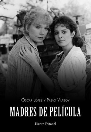 MADRES DE PELÍCULA | 9788420675190 | LÓPEZ, ÓSCAR/VILABOY, PABLO