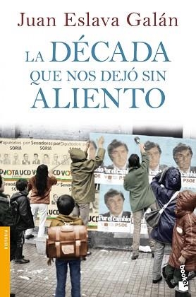 DECADA QUE NOS DEJO SIN ALIENTO | 9788408064039 | JUAN ESLAVA GALAN