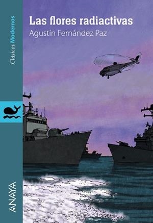 LAS FLORES RADIACTIVAS | 9788467840902 | FERNÁNDEZ PAZ, AGUSTÍN