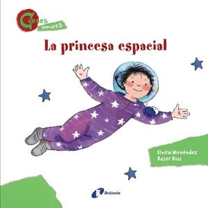 PRINCESA ESPACIAL (CONTES MENUDETS) | 9788499064628 | MENÉNDEZ, ELVIRA