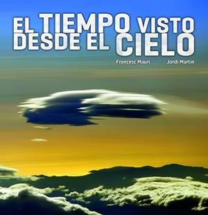 TIEMPO VISTO DESDE EL CIELO | 9788497859660