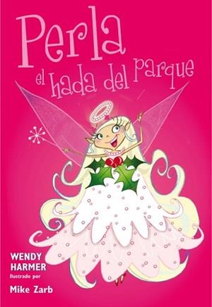PERLA, EL HADA DEL PARQUE | 9788448835613 | HARMER,WENDY/ZARB,MIKE