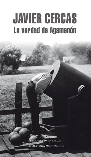 VERDAD DE AGAMENON, LA | 9788439727453 | CERCAS, JAVIER