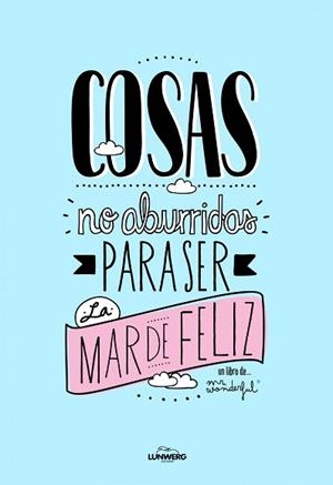 COSAS NO ABURRIDAS PARA SER LA MAR DE FELIZ | 9788497859813
