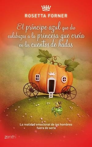 PRINCIPE AZUL QUE DIO CALABAZAS A LA PRINCESA Q | 9788408037590 | ROSETTA FORNER
