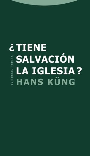 TIENE SALVACIÓN LA IGLESIA? | 9788498793703 | KÜNG, HANS
