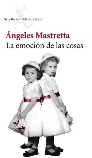 EMOCION DE LAS COSAS | 9788432215599 | ANGELES MASTRETTA