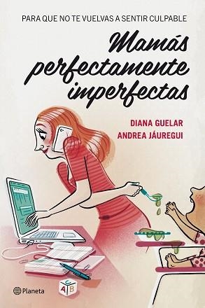 MAMAS PERFECTAMENTE IMPERFECTAS | 9788408112068 | DIANA GUELAR