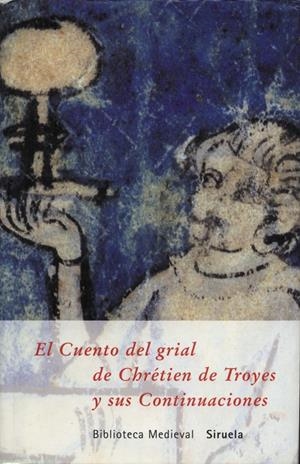 CUENTO DEL GRIAL DE CHRETIEN DE TROYES Y SUS CONT. | 9788478445097