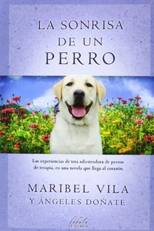 SONRISA DE UN PERRO, LA | 9788415420446 | VILA, ISABEL / DOÑATE, ANGELES/DOÑATE SASTRE, ÁNGE