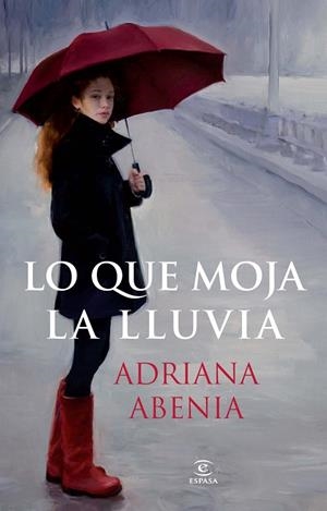 LO QUE MOJA LA LLUVIA | 9788467021295 | ADRIANA ABENIA