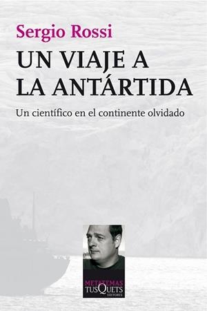 UN VIAJE A LA ANTARTIDA | 9788483834800 | SERGIO ROSSI