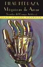 MAQUINAS DE AMAR SECRETOS DEL CUERPO ARTIFICIAL | 9788477022473 | PEDRAZA, PILAR
