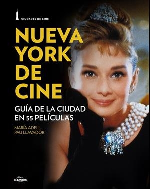 CIUDADES DE CINE. NUEVA YORK Y EL CINE | 9788497859851